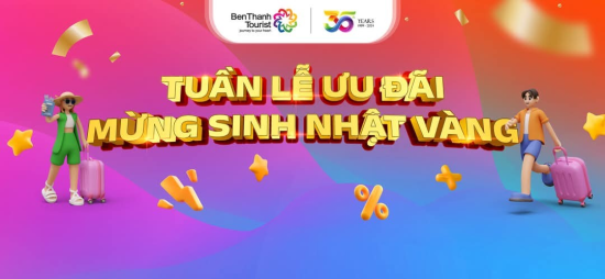 BenThanh Tourist tổ chức Tuần lễ giảm giá ưu đãi mừng sinh nhật lần thứ 35 của công ty